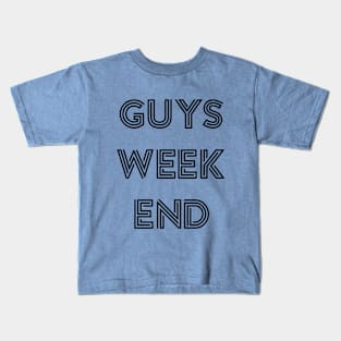 Guys Weekend Kids T-Shirt